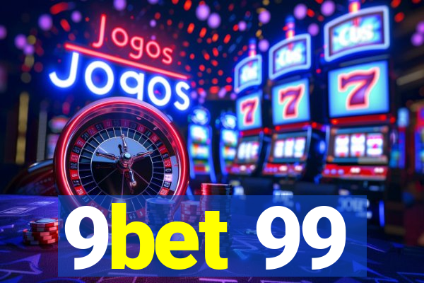 9bet 99